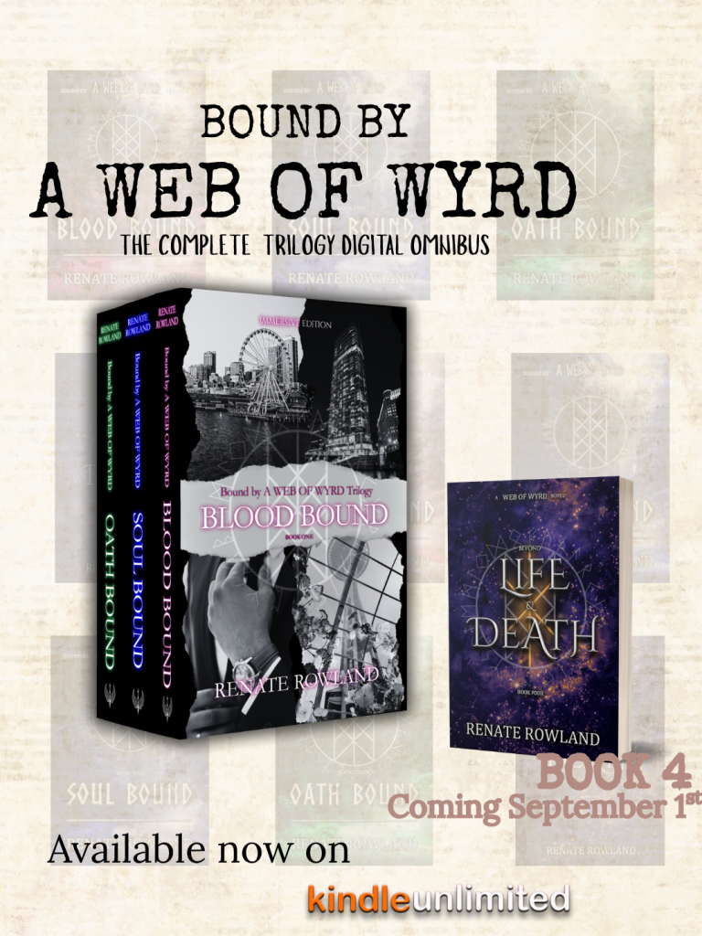 Promotional image for the 'Bound by A Web of Wyrd' trilogy. A large 3D book cover for the 'Bound by A Web of Wyrd' trilogy digital omnibus is on the left, with spine titles: 'Oath Bound', 'Soul Bound', 'Blood Bound'. Title on the front cover is 'Blood Bound'. A smaller book to the right is titled 'Life & Death'. Large text at the top reads 'BOUND BY A WEB OF WYRD: THE COMPLETE TRILIGY DIGITAL OMNIBUS'. Text at bottom right states 'BOOK 4 Coming September 1st' and 'Available now on kindle unlimited'. Background is a collage of the trilogy's individual covers. All author names are 'RENATE ROWLAND'.